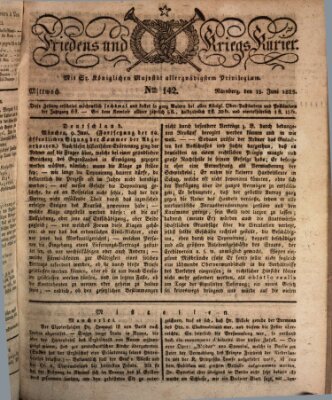 Der Friedens- u. Kriegs-Kurier (Nürnberger Friedens- und Kriegs-Kurier) Mittwoch 15. Juni 1825