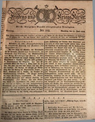 Der Friedens- u. Kriegs-Kurier (Nürnberger Friedens- und Kriegs-Kurier) Montag 27. Juni 1825