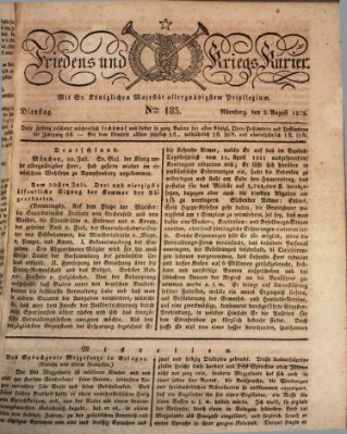 Der Friedens- u. Kriegs-Kurier (Nürnberger Friedens- und Kriegs-Kurier) Dienstag 2. August 1825