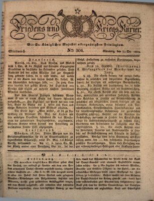 Der Friedens- u. Kriegs-Kurier (Nürnberger Friedens- und Kriegs-Kurier) Mittwoch 21. Dezember 1825