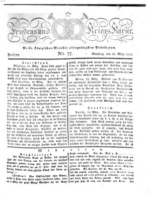 Der Friedens- u. Kriegs-Kurier (Nürnberger Friedens- und Kriegs-Kurier) Freitag 30. März 1827