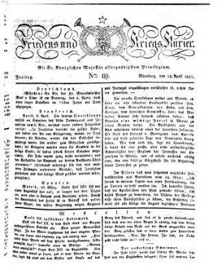 Der Friedens- u. Kriegs-Kurier (Nürnberger Friedens- und Kriegs-Kurier) Freitag 13. April 1827