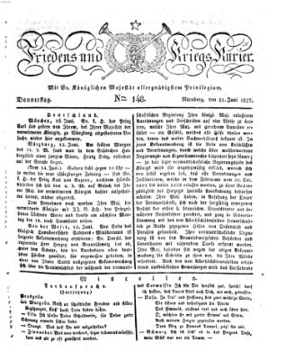 Der Friedens- u. Kriegs-Kurier (Nürnberger Friedens- und Kriegs-Kurier) Donnerstag 21. Juni 1827