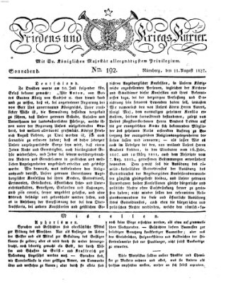 Der Friedens- u. Kriegs-Kurier (Nürnberger Friedens- und Kriegs-Kurier) Samstag 11. August 1827