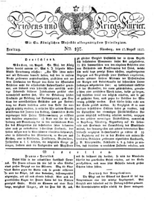 Der Friedens- u. Kriegs-Kurier (Nürnberger Friedens- und Kriegs-Kurier) Freitag 17. August 1827