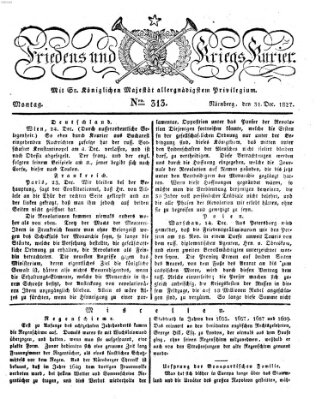 Der Friedens- u. Kriegs-Kurier (Nürnberger Friedens- und Kriegs-Kurier) Montag 31. Dezember 1827