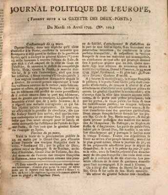 Journal politique de l'Europe (Gazette des Deux-Ponts) Dienstag 16. April 1799