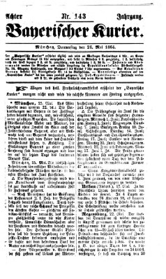 Bayerischer Kurier Donnerstag 26. Mai 1864