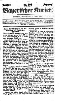 Bayerischer Kurier Mittwoch 15. April 1868