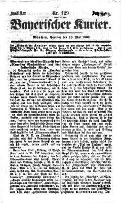 Bayerischer Kurier Sonntag 10. Mai 1868