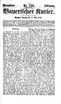 Bayerischer Kurier Dienstag 17. Mai 1870