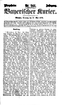 Bayerischer Kurier Sonntag 22. Mai 1870