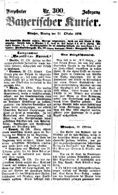 Bayerischer Kurier Montag 31. Oktober 1870