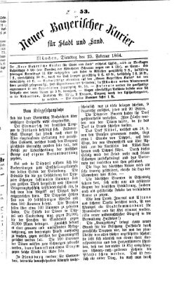 Neuer bayerischer Kurier für Stadt und Land Dienstag 23. Februar 1864