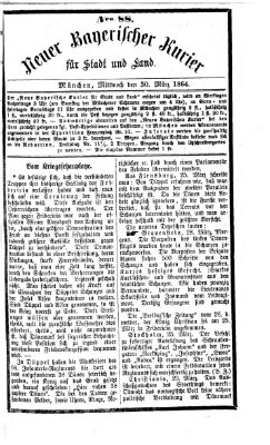 Neuer bayerischer Kurier für Stadt und Land Mittwoch 30. März 1864