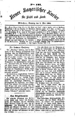 Neuer bayerischer Kurier für Stadt und Land Sonntag 8. Mai 1864