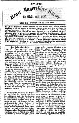 Neuer bayerischer Kurier für Stadt und Land Mittwoch 25. Mai 1864