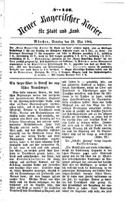 Neuer bayerischer Kurier für Stadt und Land Sonntag 29. Mai 1864