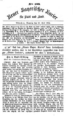 Neuer bayerischer Kurier für Stadt und Land Sonntag 10. Juli 1864