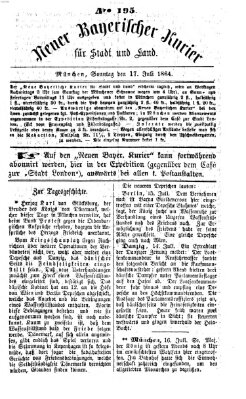 Neuer bayerischer Kurier für Stadt und Land Sonntag 17. Juli 1864