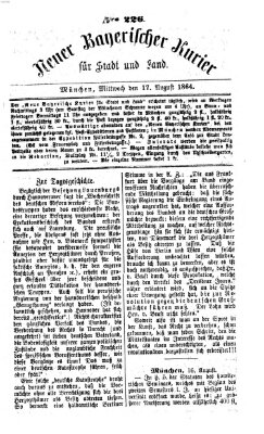 Neuer bayerischer Kurier für Stadt und Land Mittwoch 17. August 1864