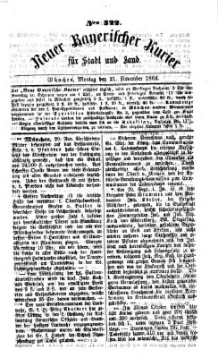 Neuer bayerischer Kurier für Stadt und Land Montag 21. November 1864