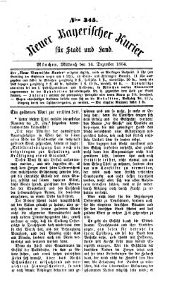 Neuer bayerischer Kurier für Stadt und Land Mittwoch 14. Dezember 1864