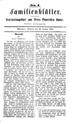 Neuer bayerischer Kurier für Stadt und Land. Familienblätter : Unterhaltungsblatt zum Neuen bayerischen Kurier (Neuer bayerischer Kurier für Stadt und Land) Sonntag 10. Januar 1864