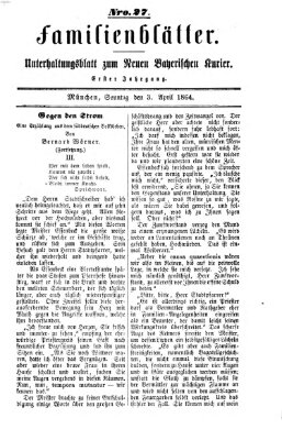 Neuer bayerischer Kurier für Stadt und Land. Familienblätter : Unterhaltungsblatt zum Neuen bayerischen Kurier (Neuer bayerischer Kurier für Stadt und Land) Sonntag 3. April 1864