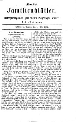 Neuer bayerischer Kurier für Stadt und Land. Familienblätter : Unterhaltungsblatt zum Neuen bayerischen Kurier (Neuer bayerischer Kurier für Stadt und Land) Sonntag 1. Mai 1864