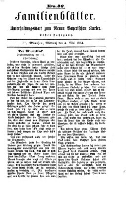 Neuer bayerischer Kurier für Stadt und Land. Familienblätter : Unterhaltungsblatt zum Neuen bayerischen Kurier (Neuer bayerischer Kurier für Stadt und Land) Mittwoch 4. Mai 1864