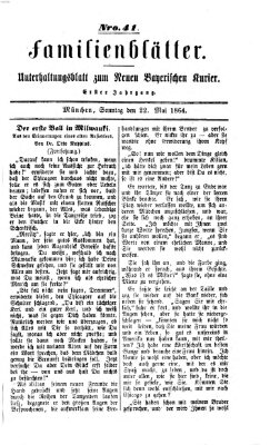 Neuer bayerischer Kurier für Stadt und Land. Familienblätter : Unterhaltungsblatt zum Neuen bayerischen Kurier (Neuer bayerischer Kurier für Stadt und Land) Sonntag 22. Mai 1864