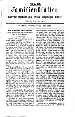 Neuer bayerischer Kurier für Stadt und Land. Familienblätter : Unterhaltungsblatt zum Neuen bayerischen Kurier (Neuer bayerischer Kurier für Stadt und Land) Sonntag 29. Mai 1864