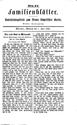 Neuer bayerischer Kurier für Stadt und Land. Familienblätter : Unterhaltungsblatt zum Neuen bayerischen Kurier (Neuer bayerischer Kurier für Stadt und Land) Mittwoch 1. Juni 1864