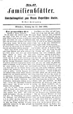 Neuer bayerischer Kurier für Stadt und Land. Familienblätter : Unterhaltungsblatt zum Neuen bayerischen Kurier (Neuer bayerischer Kurier für Stadt und Land) Sonntag 12. Juni 1864