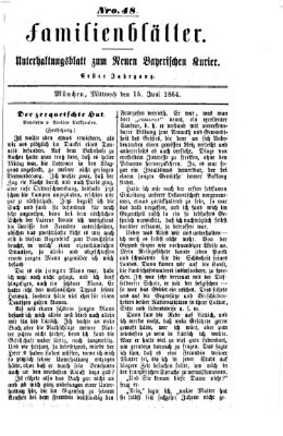 Neuer bayerischer Kurier für Stadt und Land. Familienblätter : Unterhaltungsblatt zum Neuen bayerischen Kurier (Neuer bayerischer Kurier für Stadt und Land) Mittwoch 15. Juni 1864