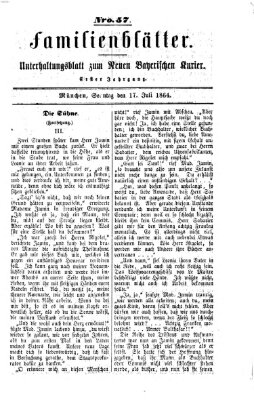 Neuer bayerischer Kurier für Stadt und Land. Familienblätter : Unterhaltungsblatt zum Neuen bayerischen Kurier (Neuer bayerischer Kurier für Stadt und Land) Sonntag 17. Juli 1864