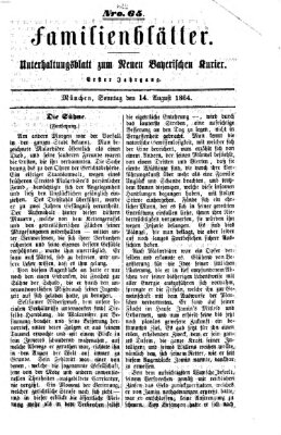 Neuer bayerischer Kurier für Stadt und Land. Familienblätter : Unterhaltungsblatt zum Neuen bayerischen Kurier (Neuer bayerischer Kurier für Stadt und Land) Sonntag 14. August 1864