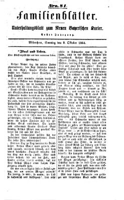 Neuer bayerischer Kurier für Stadt und Land. Familienblätter : Unterhaltungsblatt zum Neuen bayerischen Kurier (Neuer bayerischer Kurier für Stadt und Land) Sonntag 9. Oktober 1864