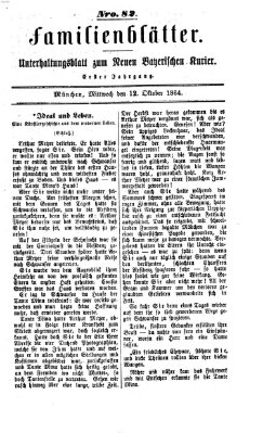 Neuer bayerischer Kurier für Stadt und Land. Familienblätter : Unterhaltungsblatt zum Neuen bayerischen Kurier (Neuer bayerischer Kurier für Stadt und Land) Mittwoch 12. Oktober 1864