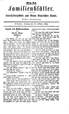 Neuer bayerischer Kurier für Stadt und Land. Familienblätter : Unterhaltungsblatt zum Neuen bayerischen Kurier (Neuer bayerischer Kurier für Stadt und Land) Sonntag 23. Oktober 1864