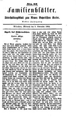 Neuer bayerischer Kurier für Stadt und Land. Familienblätter : Unterhaltungsblatt zum Neuen bayerischen Kurier (Neuer bayerischer Kurier für Stadt und Land) Mittwoch 9. November 1864