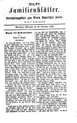 Neuer bayerischer Kurier für Stadt und Land. Familienblätter : Unterhaltungsblatt zum Neuen bayerischen Kurier (Neuer bayerischer Kurier für Stadt und Land) Mittwoch 16. November 1864