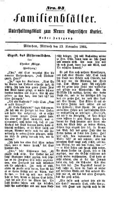 Neuer bayerischer Kurier für Stadt und Land. Familienblätter : Unterhaltungsblatt zum Neuen bayerischen Kurier (Neuer bayerischer Kurier für Stadt und Land) Mittwoch 23. November 1864