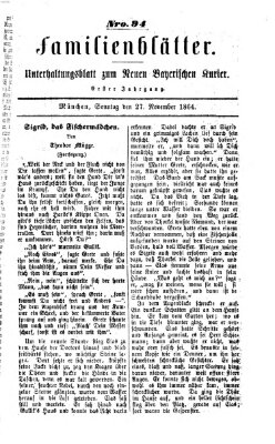 Neuer bayerischer Kurier für Stadt und Land. Familienblätter : Unterhaltungsblatt zum Neuen bayerischen Kurier (Neuer bayerischer Kurier für Stadt und Land) Sonntag 27. November 1864