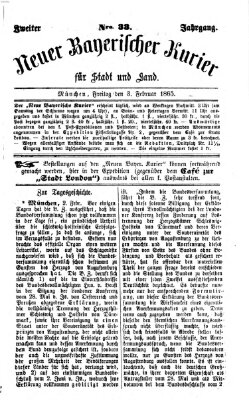 Neuer bayerischer Kurier für Stadt und Land Freitag 3. Februar 1865