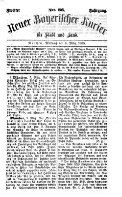 Neuer bayerischer Kurier für Stadt und Land Mittwoch 8. März 1865