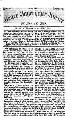 Neuer bayerischer Kurier für Stadt und Land Mittwoch 29. März 1865