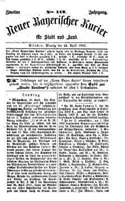 Neuer bayerischer Kurier für Stadt und Land Montag 24. April 1865