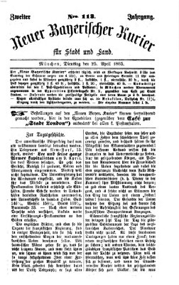 Neuer bayerischer Kurier für Stadt und Land Dienstag 25. April 1865